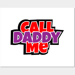 Call Me Daddy Posters and Art